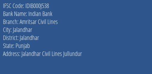 Indian Bank Amritsar Civil Lines Branch Jalandhar IFSC Code IDIB000J538