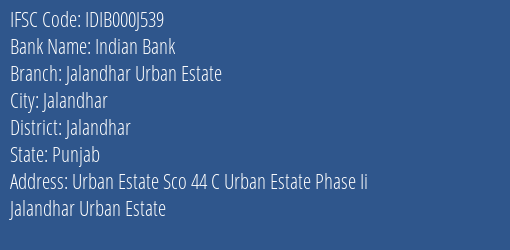 Indian Bank Jalandhar Urban Estate Branch Jalandhar IFSC Code IDIB000J539