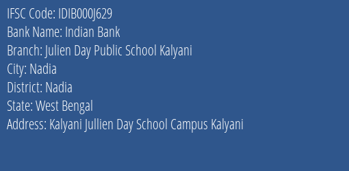 Indian Bank Julien Day Public School Kalyani Branch, Branch Code 00J629 & IFSC Code IDIB000J629