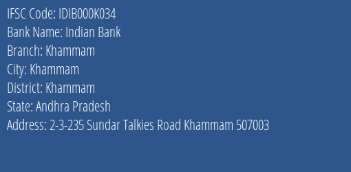 Indian Bank Khammam Branch Khammam IFSC Code IDIB000K034