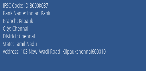 Indian Bank Kilpauk Branch Chennai IFSC Code IDIB000K037