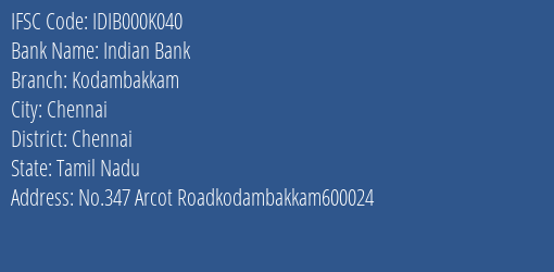 Indian Bank Kodambakkam Branch, Branch Code 00K040 & IFSC Code IDIB000K040