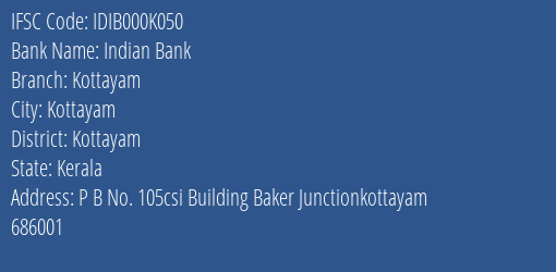 Indian Bank Kottayam Branch, Branch Code 00K050 & IFSC Code IDIB000K050