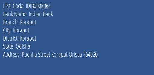 Indian Bank Koraput Branch, Branch Code 00K064 & IFSC Code IDIB000K064