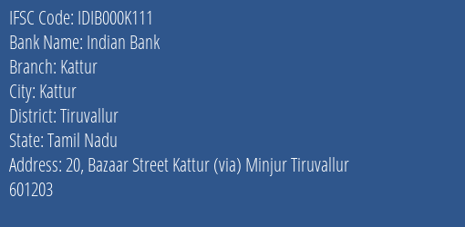 Indian Bank Kattur Branch, Branch Code 00K111 & IFSC Code IDIB000K111