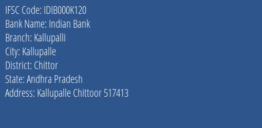 Indian Bank Kallupalli Branch Chittor IFSC Code IDIB000K120