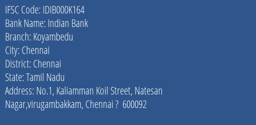 Indian Bank Koyambedu Branch, Branch Code 00K164 & IFSC Code IDIB000K164