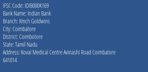 Indian Bank Kmch Goldwins Branch IFSC Code