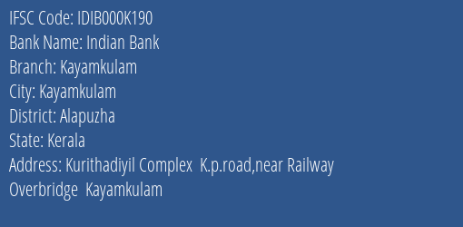 Indian Bank Kayamkulam Branch, Branch Code 00K190 & IFSC Code IDIB000K190