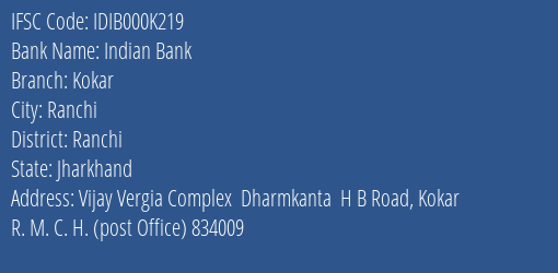 Indian Bank Kokar Branch, Branch Code 00K219 & IFSC Code IDIB000K219