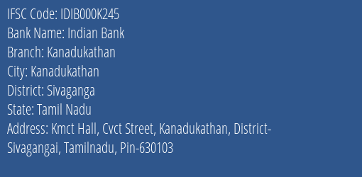 Indian Bank Kanadukathan Branch, Branch Code 00K245 & IFSC Code IDIB000K245
