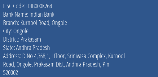 Indian Bank Kurnool Road Ongole Branch Prakasam IFSC Code IDIB000K264