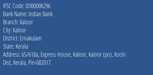 Indian Bank Kaloor Branch, Branch Code 00K296 & IFSC Code IDIB000K296