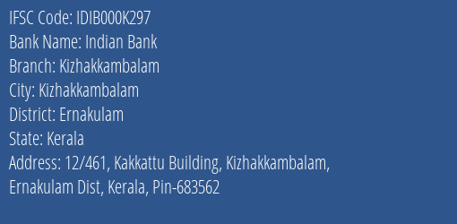 Indian Bank Kizhakkambalam Branch, Branch Code 00K297 & IFSC Code IDIB000K297