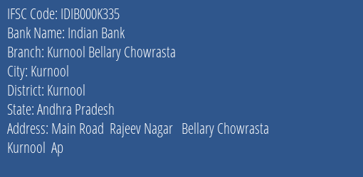 Indian Bank Kurnool Bellary Chowrasta Branch, Branch Code 00K335 & IFSC Code IDIB000K335