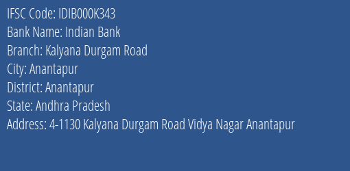 Indian Bank Kalyana Durgam Road Branch Anantapur IFSC Code IDIB000K343