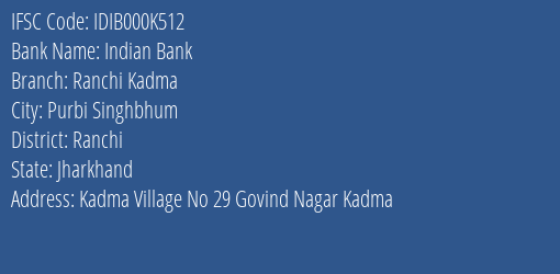 Indian Bank Ranchi Kadma Branch IFSC Code