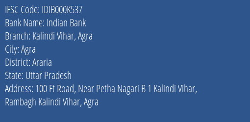 Indian Bank Kalindi Vihar Agra Branch Araria IFSC Code IDIB000K537