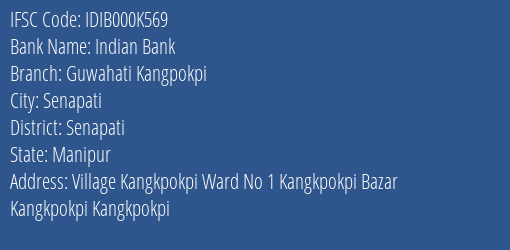 Indian Bank Guwahati Kangpokpi Branch Senapati IFSC Code IDIB000K569