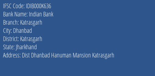 Indian Bank Katrasgarh Branch, Branch Code 00K636 & IFSC Code IDIB000K636