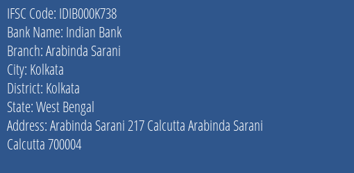Indian Bank Arabinda Sarani Branch, Branch Code 00K738 & IFSC Code Idib000k738