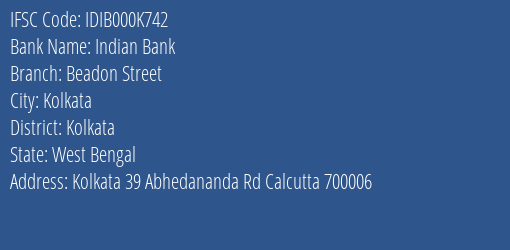 Indian Bank Beadon Street Branch, Branch Code 00K742 & IFSC Code IDIB000K742