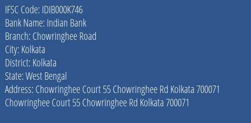 Indian Bank Chowringhee Road Branch, Branch Code 00K746 & IFSC Code IDIB000K746