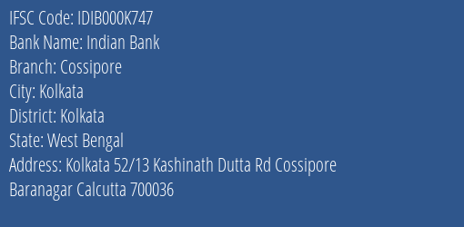 Indian Bank Cossipore Branch Kolkata IFSC Code IDIB000K747