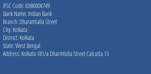 Indian Bank Dharamtalla Street Branch, Branch Code 00K749 & IFSC Code IDIB000K749