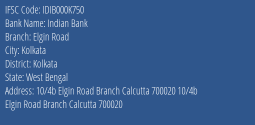 Indian Bank Elgin Road Branch, Branch Code 00K750 & IFSC Code IDIB000K750