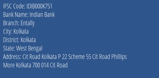 Indian Bank Entally Branch Kolkata IFSC Code IDIB000K751