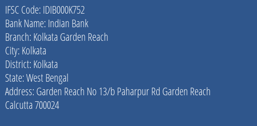 Indian Bank Kolkata Garden Reach Branch, Branch Code 00K752 & IFSC Code IDIB000K752