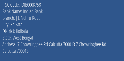 Indian Bank J L Nehru Road Branch, Branch Code 00K758 & IFSC Code IDIB000K758