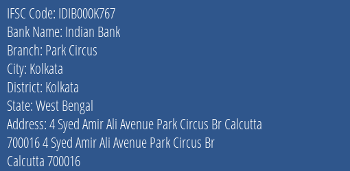 Indian Bank Park Circus Branch, Branch Code 00K767 & IFSC Code IDIB000K767