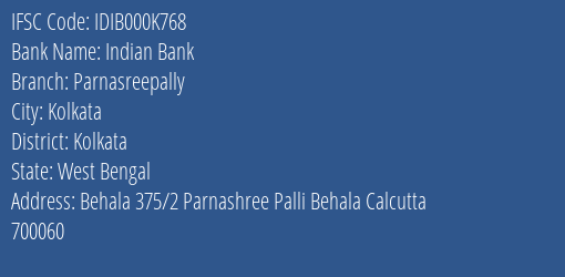 Indian Bank Parnasreepally Branch Kolkata IFSC Code IDIB000K768