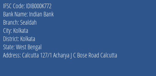 Indian Bank Sealdah Branch Kolkata IFSC Code IDIB000K772