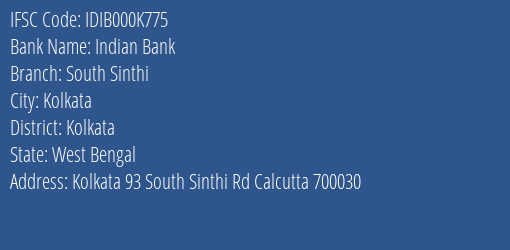 Indian Bank South Sinthi Branch, Branch Code 00K775 & IFSC Code IDIB000K775