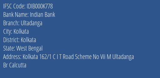 Indian Bank Ultadanga Branch, Branch Code 00K778 & IFSC Code IDIB000K778
