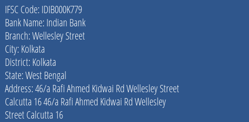 Indian Bank Wellesley Street Branch, Branch Code 00K779 & IFSC Code IDIB000K779