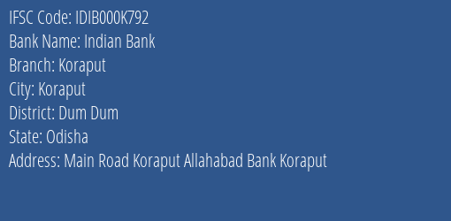 Indian Bank Koraput Branch, Branch Code 00K792 & IFSC Code IDIB000K792