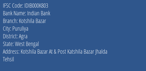 Indian Bank Kotshila Bazar Branch, Branch Code 00K803 & IFSC Code IDIB000K803