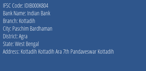 Indian Bank Kottadih Branch, Branch Code 00K804 & IFSC Code IDIB000K804