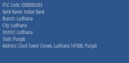 Indian Bank Ludhiana Branch Ludhiana IFSC Code IDIB000L003