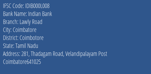 Indian Bank Lawly Road Branch, Branch Code 00L008 & IFSC Code IDIB000L008
