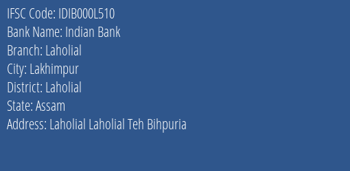 Indian Bank Laholial Branch Laholial IFSC Code IDIB000L510