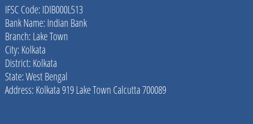 Indian Bank Lake Town Branch Kolkata IFSC Code IDIB000L513