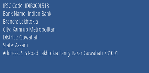 Indian Bank Lakhtokia Branch, Branch Code 00L518 & IFSC Code IDIB000L518