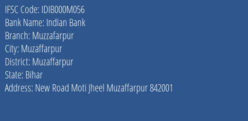 Indian Bank Muzzafarpur Branch, Branch Code 00M056 & IFSC Code IDIB000M056
