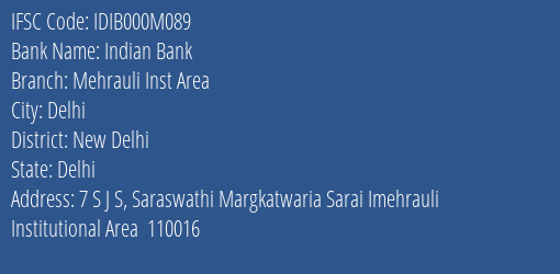 Indian Bank Mehrauli Inst Area Branch, Branch Code 00M089 & IFSC Code IDIB000M089
