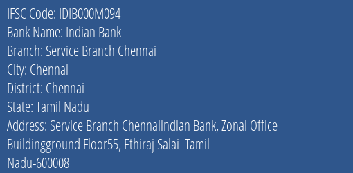 Indian Bank Service Branch Chennai Branch Chennai IFSC Code IDIB000M094